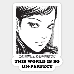 This world is so un-perfect Sticker